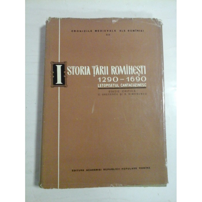 Istoria Tarii Romanesti -Letopisetul Cantacuzinesc Istoria Tarii Romanesti -Letopisetul Cantacuzinesc